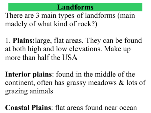 Landforms There are 3 main types of landforms