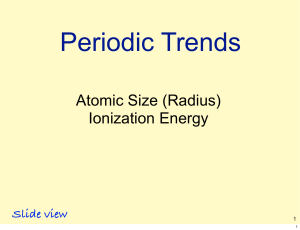Atomic Size (Radius) Ionization Energy