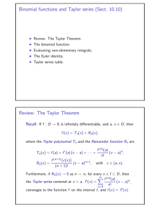 Binomial functions and Taylor series (Sect. 10.10) Review: The