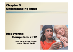 Discovering Computers 2012 Chapter 5 Understanding Input