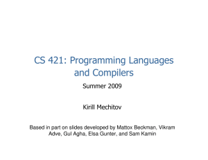 CS 421: Programming Languages and Compilers