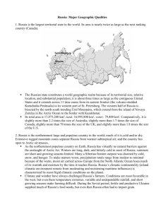 Russia: Major Geographic Qualities 1. Russia is the largest territorial