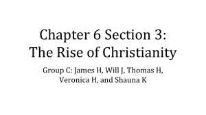 Chapter 6 Section 3: The Rise of Christianity