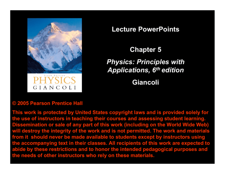 Lecture PowerPoints Chapter 5 Physics: Principles With Applications