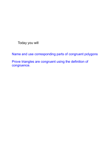 Today you will Name and use corresponding parts of congruent