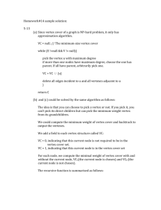 Homework#14 sample solution: 5-‐13 (a) Since vertex cover of a