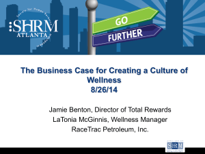 The Business Case for Creating a Culture of Wellness 8/26/14