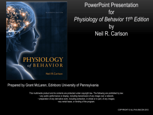 PowerPoint Presentation for Physiology of Behavior 11th Edition by