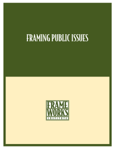 Framing Public Issues - FrameWorks Institute