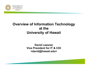 Overview of Information Technology at the University of Hawaii