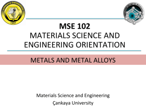 MSE 102 MATERIALS SCIENCE AND ENGINEERING ORIENTATION