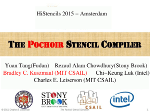 HiStencils 2015 − Amsterdam Yuan Tang(Fudan) Rezaul Alam