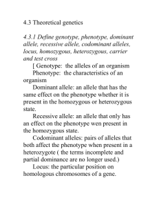 4.3 Theoretical genetics 4.3.1 Define genotype, phenotype