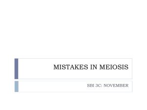 MISTAKES IN MEIOSIS