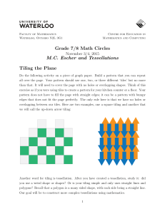 Grade 7/8 Math Circles M.C. Escher and Tessellations Tiling the Plane