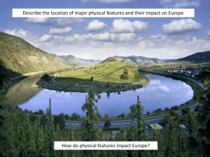 Describe the location of major physical features and their impact on