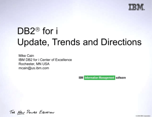 DB2 f i DB2 for i Update Trends and Directions Update, Trends and