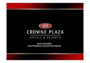 Kevin Kowalski Vice President, Crowne Plaza Brand