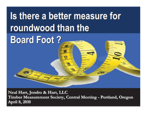 Is there a better measure for roundwood than the Board Foot ?
