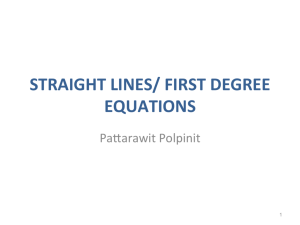 STRAIGHT LINES/ FIRST DEGREE EQUATIONS