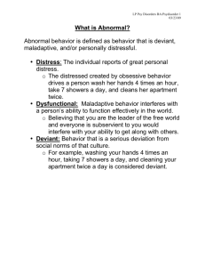 What is Abnormal? Abnormal behavior is defined as behavior that is