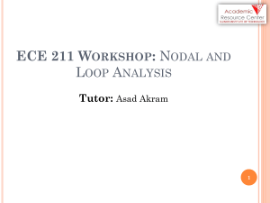 Ece 211 Workshop: Nodal and Loop Analysis