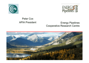 Energy Pipelines Peter Cox APIA President Cooperative Research
