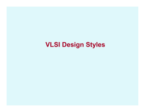 VLSI Design Styles