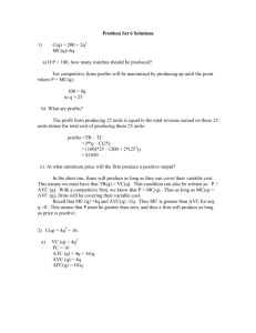 Problem Set 6 Solutions 1) C(q) = 200 + 2q2 MC(q)=4q a) If P = 100