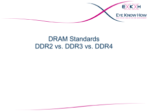 DRAM Standards DDR2 vs. DDR3 vs. DDR4