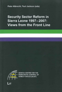 Security Sector Reform in Sierra Leone 1997–2007