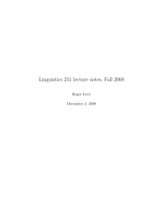 Linguistics 251 lecture notes, Fall 2008