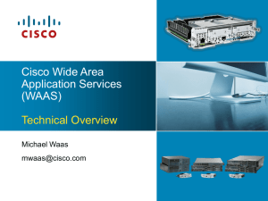 Cisco Wide Area Application Services (WAAS) Technical Overview