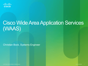Cisco Wide Area Application Services (WAAS) Technical
