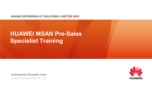 02-HUAWEI MSAN Pre-sales Specialist Training V1.0（April 23,2015）