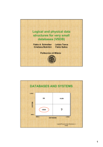 Logical and physical data structures for very small databases (VSDB