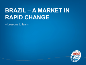 BRAZIL – A MARKET IN RAPID CHANGE