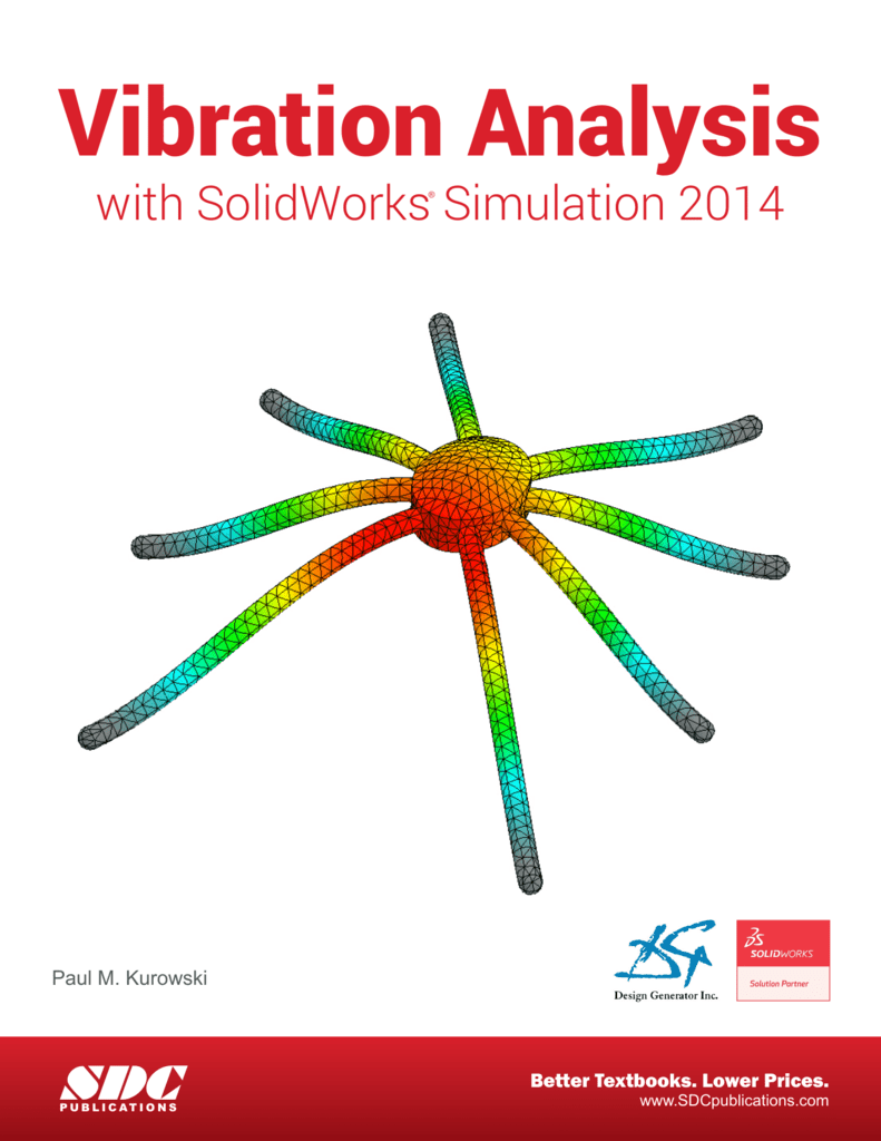 Vibration analysis. Paul Kurowski. Engineering Analysis with solidworks Simulation.