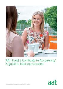 AAT Level 2 Certificate in Accounting* A guide to help you succeed