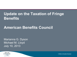 Update on the Taxation of Fringe Benefits American Benefits Council