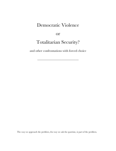 Democratic Violence or Totalitarian Security?