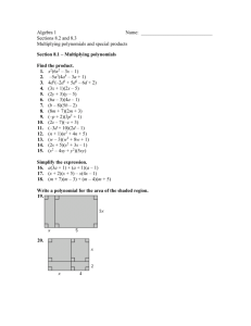 Sections 8.2 and 8.3 Multiplying polynomials and special products