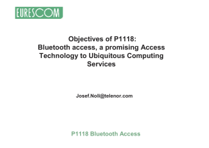 Objectives of P1118: Bluetooth access, a promising Access