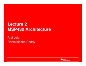 Lecture 2 MSP430 Architecture