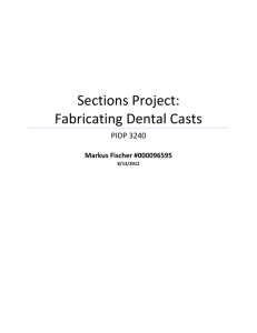 Sections Project: Fabricating Dental Casts