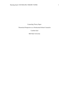 Counseling Theory Paper - Caroline Keel's Professional School