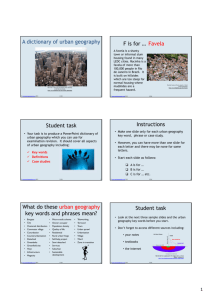 A dictionary of urban geography F is for … Favela Student task