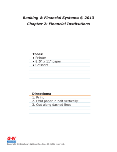 Banking & Financial Systems © 2013 Chapter 2: Financial Institutions