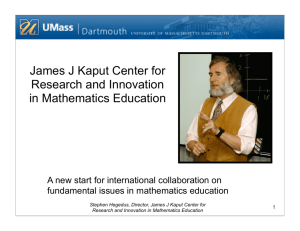 James J Kaput Center for Research and Innovation in Mathematics
