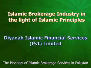 Islamic Brokerage Industry in the light of Islamic Principles